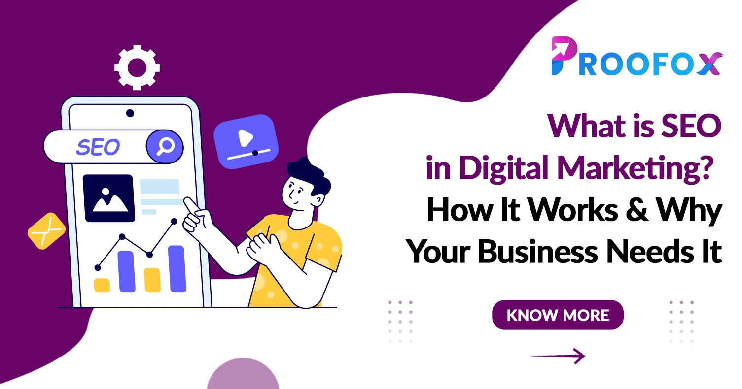 What is SEO in Digital Marketing? How It Works and Why Your Business Needs It