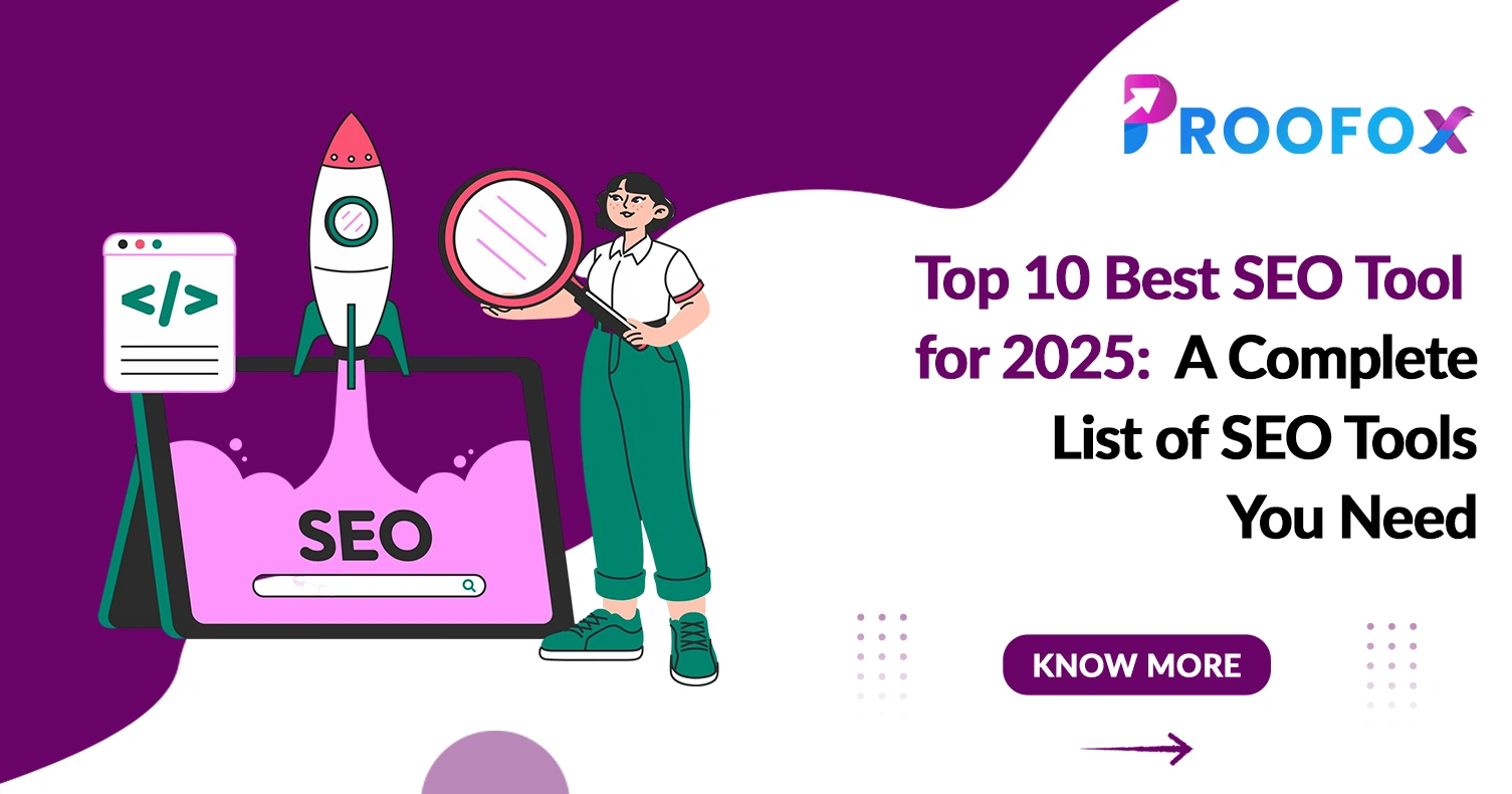 Top 10 Best SEO Tools for 2025: A Complete List of SEO Tools You Need